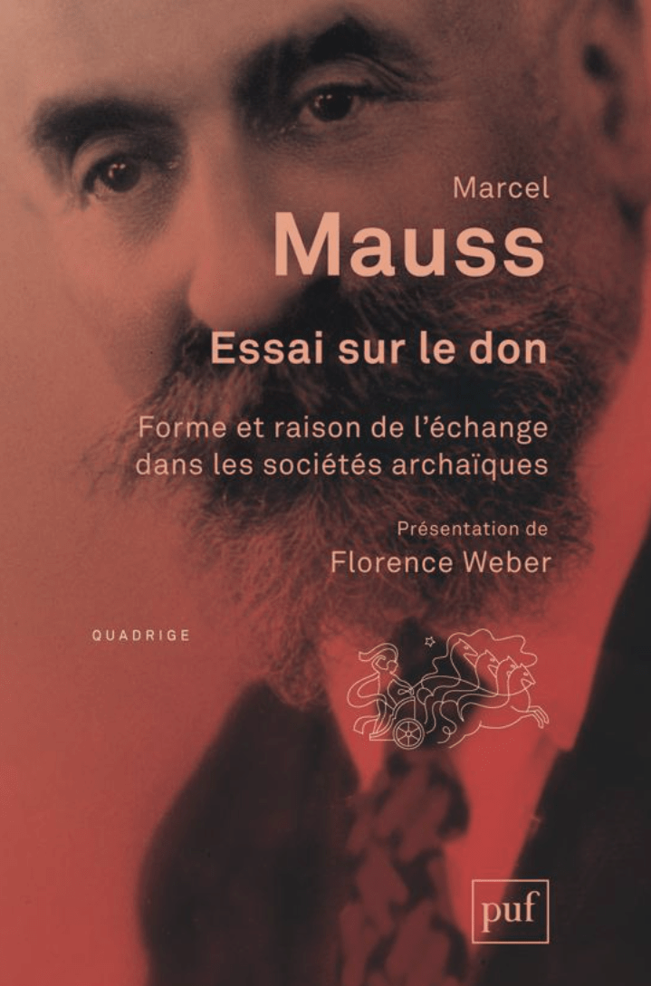 Essai sur le Don : Forme et Raison de l&rsquo;Echange dans les Sociétés – Marcel&nbsp;Mauss